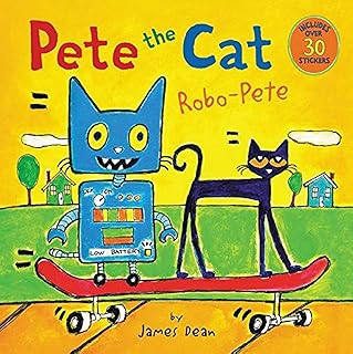 Pete the Cat: Robo-Pete: Includes Over 30 Stickers!