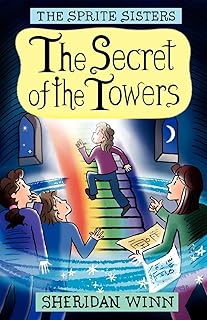 The Sprite Sisters: The Secret of the Towers (Vol 3)