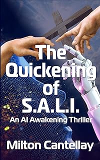 The Quickening of S.A.L.I.: An AI Awakening Thriller