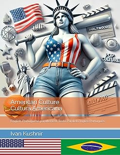 American Culture. Cultura Americana: English-Portuguese parallel text. Texto Paralelo Inglês-Português