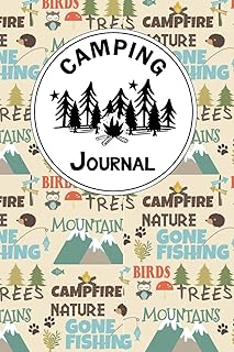 Camping Journal: A Camper Logbook Diary to Keep Track Of Memories with Families and Friends. Road Trip Planner, Glamping Keepsake, Retirement RV Gift ... Songs and Stories, Weather and Pictures