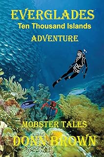 EVERGLADES Ten Thousand Islands Adventure: Mobster Tales: 3