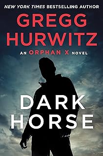 Dark Horse: An Orphan X Novel: 7