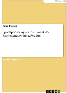 Sportsponsoring als Instrument der Markenentwicklung. Red Bull