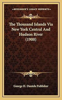 The Thousand Islands Via New York Central And Hudson River (1900)