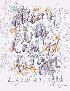 Dream Big Leap High: An Inspirational Dance Coloring Book