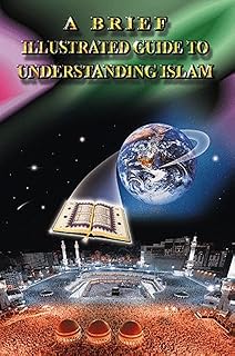 Darussalam A Brief Illustrated Guide to Understanding Islam