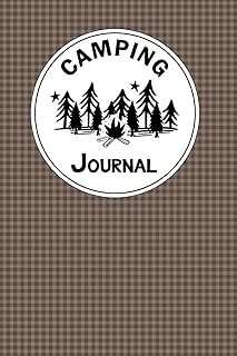 Camping Journal: A Camper Logbook Diary to Keep Track Of Memories with Families and Friends. Road Trip Planner, Glamping Keepsake, Retirement RV Gift ... Songs and Stories, Weather and Pictures