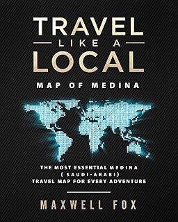 Travel Like a Local - Map of Medina: The Most Essential Medina (Saudi-Arabia) Travel Map for Every Adventure