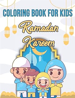 Coloring Book For Kids Ramadan Kareem: A fun educational islamic coloring book for boys and girls 4 - 8 ages Great Ramadan gift