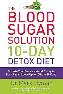 Yellow Kite The Blood Sugar Solution 10-Day Detox Diet: Activate Your Body's Natural Ability to Burn fat and Lose Up to 10lbs in 10 Days