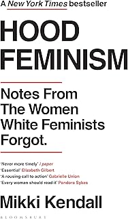 Hood Feminism: Notes from the Women White Feminists Forgot