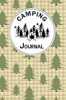 Camping Journal: A Camper Logbook Diary to Keep Track Of Memories with Families and Friends. Road Trip Planner, Glamping Keepsake, Retirement RV Gift ... Songs and Stories, Weather and Pictures