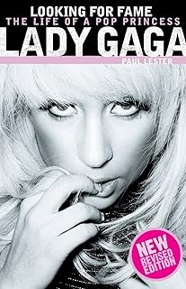 Lady Gaga: Looking for Fame: The Life of a Pop Princess (Updated Edition)