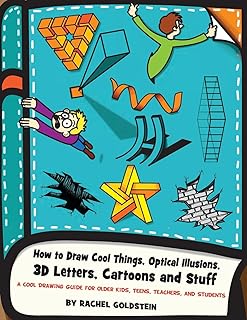 CREATESPACE How to draw cool things, optical illusions, 3d letters, cartoons and stuff: a cool drawing guide for older kids, teens, teachers, and students: 9