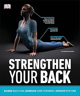 Strengthen Your Back: Exercises to Build a Better Back and Improve Your Posture