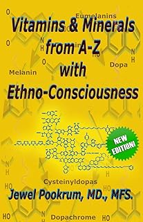 J. E. W. E. L. Publications, Incorporated Vitamins and Minerals From A to Z with Ethno-Consciousness