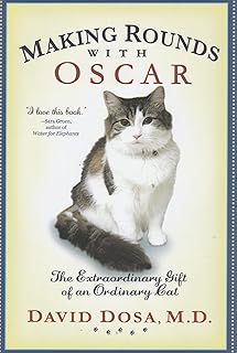 Making Rounds with Oscar: The Extraordinary Gift of an Ordinary Cat