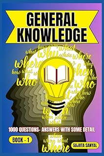 General Knowledge: BOOK- 1, an extensive collection of 1000 Questions and Answers with some detail, offers a systematic way to learning for readers of all skill levels can engage with the content.