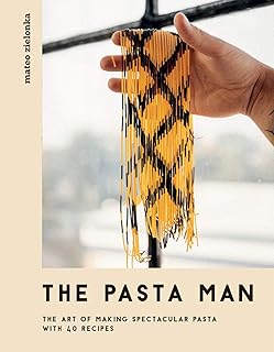 QUADRILLE The Pasta Man: The Art of Making Spectacular Pasta – with 40 Recipes