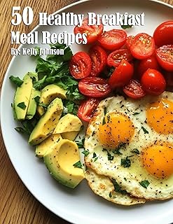 50 Healthy Breakfast Meal Recipes