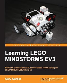 Learning LEGO Mindstorms EV3: Build and create interactive sensor-based robots using your EV3 kit