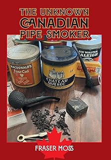 The Unknown Canadian Pipe Smoker