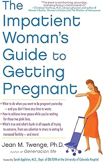 The Impatient Woman's Guide to Getting Pregnant