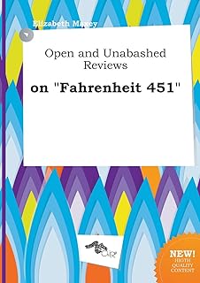 Open and Unabashed Reviews on Fahrenheit 451