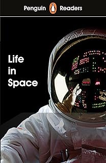 Penguin Readers Level 2: Life in Space (ELT Graded Reader)