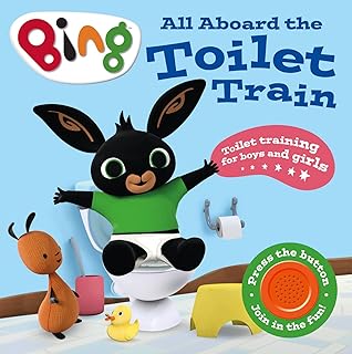 All Aboard The Toilet Train!: A Noisy Bing Book