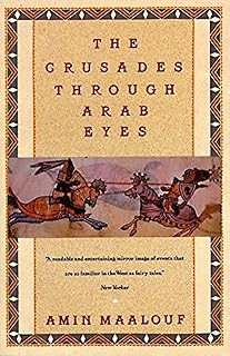 The Crusades through Arab Eyes (Saqi Essentials)