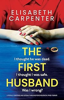 The First Husband: A totally gripping and utterly thrilling psychological page-turner