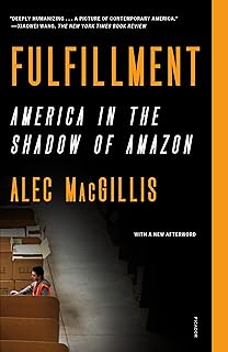 Fulfillment: America in the Shadow of Amazon