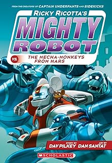 Ricky Ricotta's Mighty Robot vs. the Mecha-Monkeys from Mars (Ricky Ricotta's Mighty Robot #4): Volume 4: 04