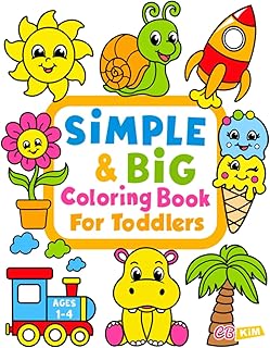 Simple & Big Coloring Book for Toddler: 100 Easy And Fun Pages For Kids Preschool and Kindergarten Ages 1-4