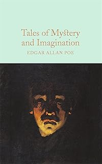 MacMillan Collector's Library Tales of Mystery and Imagination: A Collection of Edgar Allan Poe's Short Stories