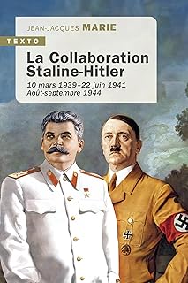 La collaboration Staline-Hitler: 10 mars 1939–22 juin 1941. Août-septembre 1944