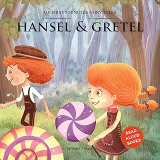 My First 5 Minutes Fairy Tales Hansel and Gretel : Traditional Fairy Tales For Children (Abridged and Retold)