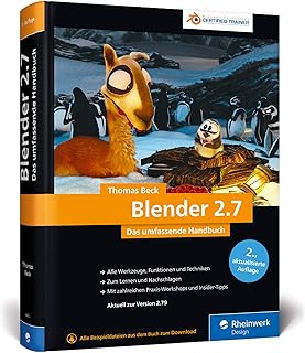 Blender 2.7: Das umfassende Handbuch für die Praxis – mit allen Werkzeugen, Funktionen und Techniken