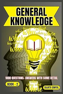 General Knowledge: BOOK- 2, an extensive collection of 1000 Questions and Answers with some detail, offers a systematic way to learning for readers of all skill levels can engage with the content.