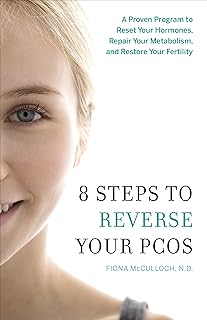 Greenleaf Book Group 8 Steps to Reverse Your PCOS: A Proven Program to Reset Your Hormones, Repair Your Metabolism, and Restore Your Fertility