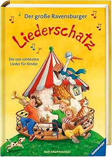 Der große Ravensburger Liederschatz: Die 100 schönsten Lieder für Kinder