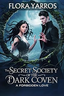 The secret society of the dark coven: A forbidden love