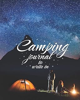 Camping Journal to Write In: Camping Journal Notebook