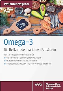 Omega-3: Die Heilkraft der maritimen Fettsäuren. Patientenratgeber