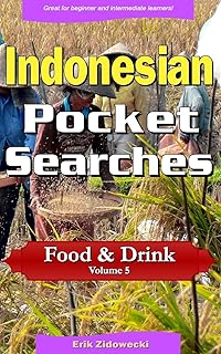 Indonesian Pocket Searches - Food & Drink - Volume 5: A Set of Word Search Puzzles to Aid Your Language Learning