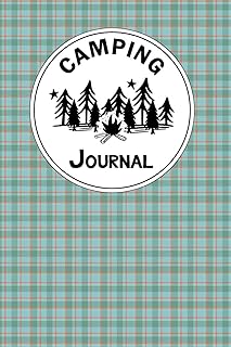 Camping Journal: A Camper Logbook Diary to Keep Track Of Memories with Families and Friends. Road Trip Planner, Glamping Keepsake, Retirement RV Gift ... Songs and Stories, Weather and Pictures