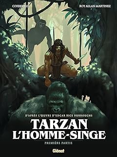 Tarzan, l'homme-singe - Tome 01: Première partie