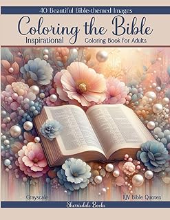 Coloring the Bible: Inspirational Coloring Book for Adults